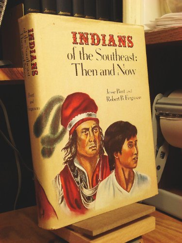 Indians of the Southeast: Then and Now