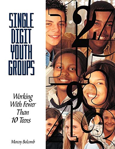 Single-Digit Youth Groups: Working with Fewer Than Ten Teens
