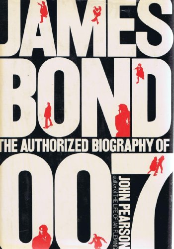 James Bond: The Authorized Biography of 007