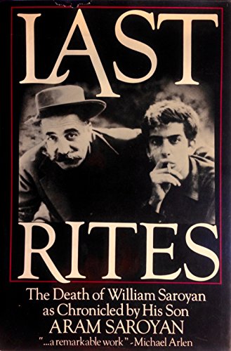 Last Rites: The Death of William Saroyan