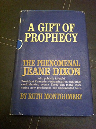 A Gift of Prophecy: The Phenomenal Jeane Dixon