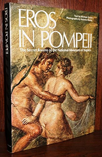 Eros in Pompeii: The Secret Rooms of the National Museum of Naples