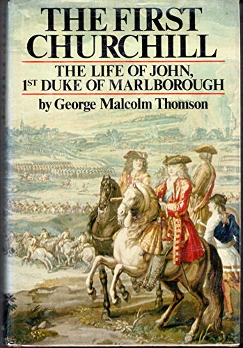 The first Churchill: The life of John  1st Duke of Marlborough