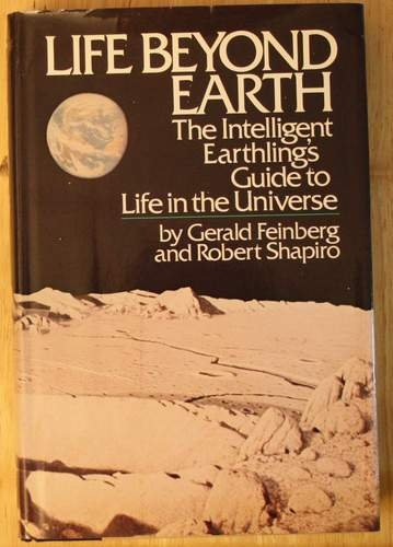 Life Beyond Earth: The Intelligent Earthling's Guide to Life in the Universe