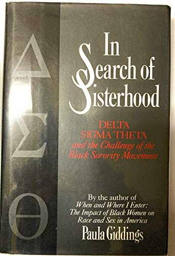 In Search of Sisterhood: Delta Sigma Theta and the Challenge of the Black Sorority Movement