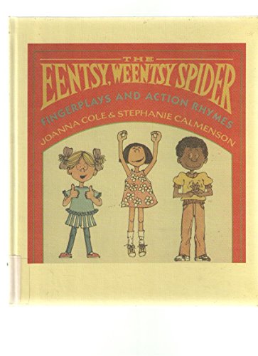 Eentsy, Weentsy Spider: Fingerplays and Action Rhymes