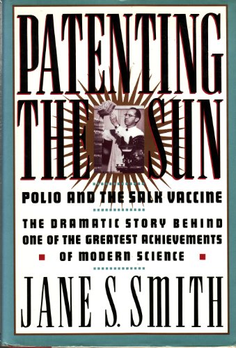 Patenting the Sun: Polio and the Salk Vaccine