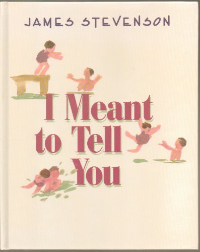 I Meant to Tell You