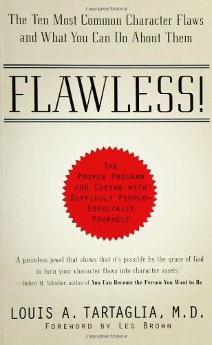 Flawless: The 10 Most Common Character Flaws and What You Can Do About Them