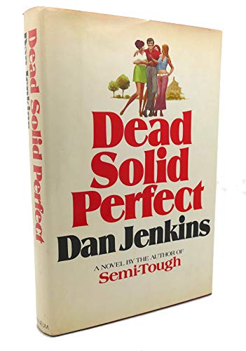 Dead solid perfect