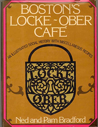 Boston's Locke-Ober Café: An illustrated social history with miscellaneous recipes