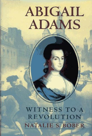 Abigail Adams: Witness to a Revolution