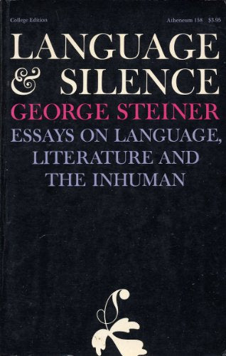 Language and Silence Essays on Language, Literature