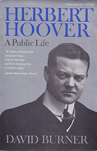 Herbert Hoover: A Public Life