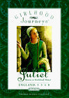 Juliet : Rescue at Marlehead Manor, England, 1340 (Girlhood Journeys Book , No 2)