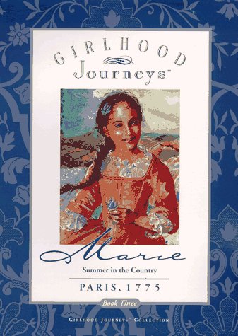 Marie: Summer in the Country (Girlhood Journeys)