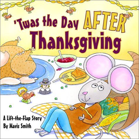 Twas the Day After Thanksgiving: A Lift-the-Flap Story