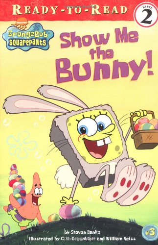 Show Me the Bunny! (Ready-To-Read Spongebob Squarepants - Level 2)