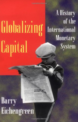 Globalizing Capital: A History of the International Monetary System (IMF)