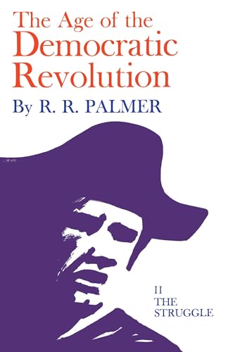 Age of the Democratic Revolution: The Struggle, Volume II