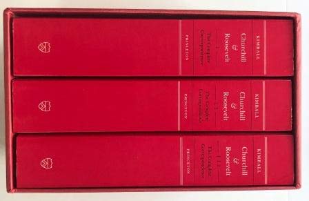 Churchill & Roosevelt: The Complete Correspondence (3 Volumes)