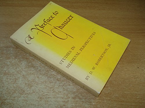 A Preface to Chaucer: Studies in Medieval Perspective (Princeton Legacy Library)