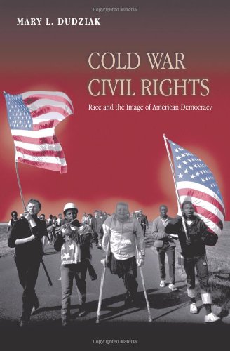 Cold War Civil Rights: Race and the Image of American Democracy (Politics and Society in Twentieth Century America)