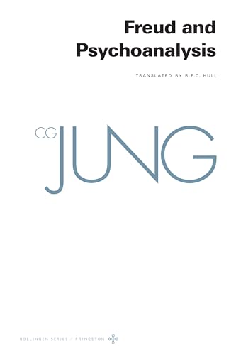 Collected Works of C. G. Jung, Volume 4: Freud & Psychoanalysis (The Collected Works of C. G. Jung)