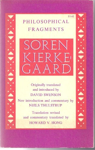 Philosophical Fragments or A Fragment of Philosophy by Johannes Climacus