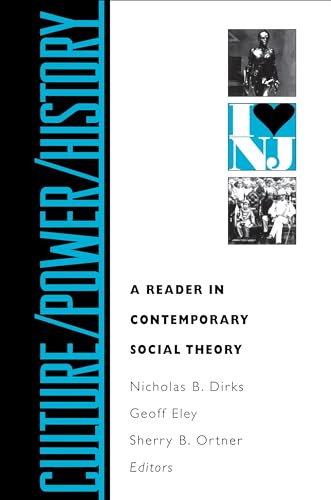 Culture / Power / History: A Reader in Contemporary Social Theory