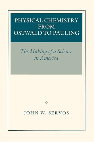 Physical Chemistry from Ostwald to Pauling