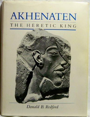 Akhenaten: The Heretic King