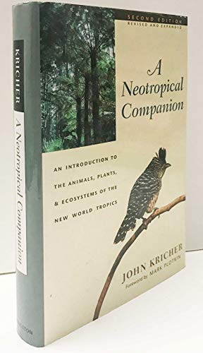 A Neotropical Companion: An Introduction to the Animals, Plants and Ecosystems of the New World Tropics