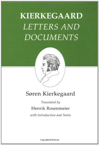 Letters and documents : Kierkegaard's Writings, Vol 25