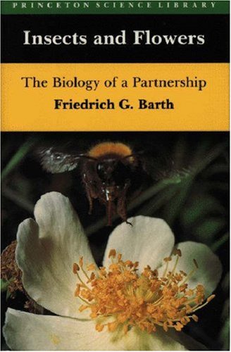 Insects and Flowers: The Biology of a Partnership (Princeton Science Library)
