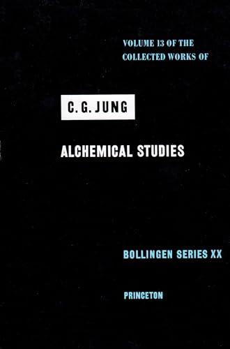Alchemical Studies (Collected Works of C.G. Jung, Volume 13)