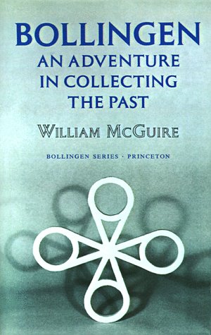 Bollingen: An Adventure in Collecting the Past - Updated Edition (Bollingen Series)