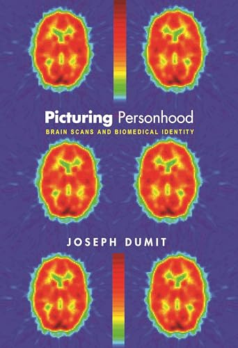 Picturing Personhood: Brain Scans and Biomedical Identity (In-Formation)