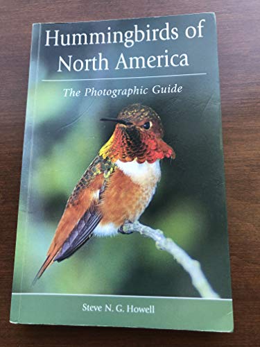 Hummingbirds of North America: The Photographic Guide