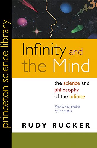 Infinity and the Mind: The Science and Philosophy of the Infinite (Princeton Science Library)