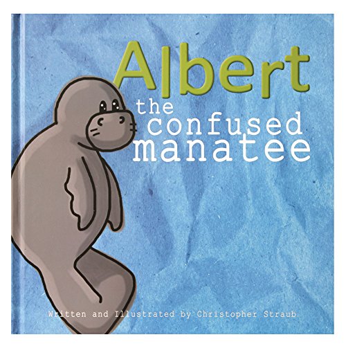 Albert the Confused Manatee