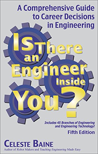 Is There an Engineer Inside You?: A Comprehensive Guide to Career Decisions in Engineering (Fifth Edition)