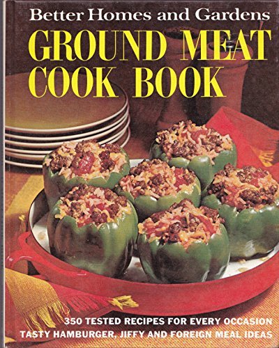 Better Homes and Gardens Ground Meat Cook Book