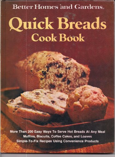Better Homes and Gardens Quick Breads Cook Book