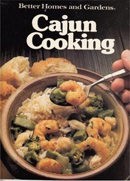 Better Homes and Gardens Cajun Cooking