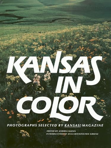 Kansas in Color: Photographs Selected by Kansas! Magazine