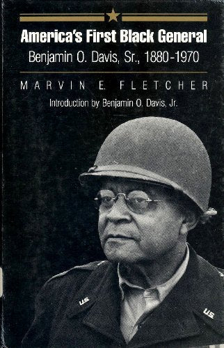 America's First Black General: Benjamin O. Davis, Sr., 1880-1970 (Modern War Studies)