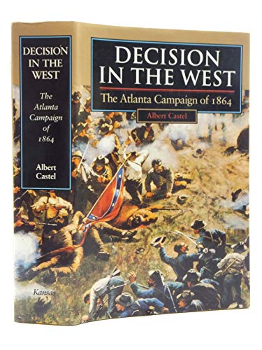 Decision in the West: The Atlanta Campaign of 1864