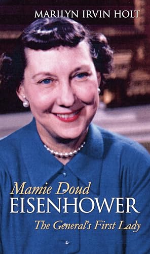 Mamie Doud Eisenhower: The General's First Lady (Modern First Ladies)