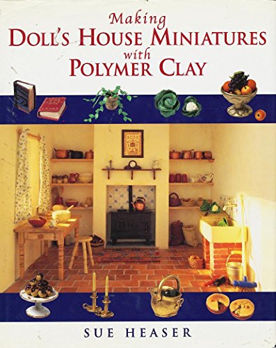 Making Doll's House Miniatures With Polymer Clay